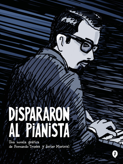 Title details for Dispararon al pianista by Fernando Trueba - Wait list